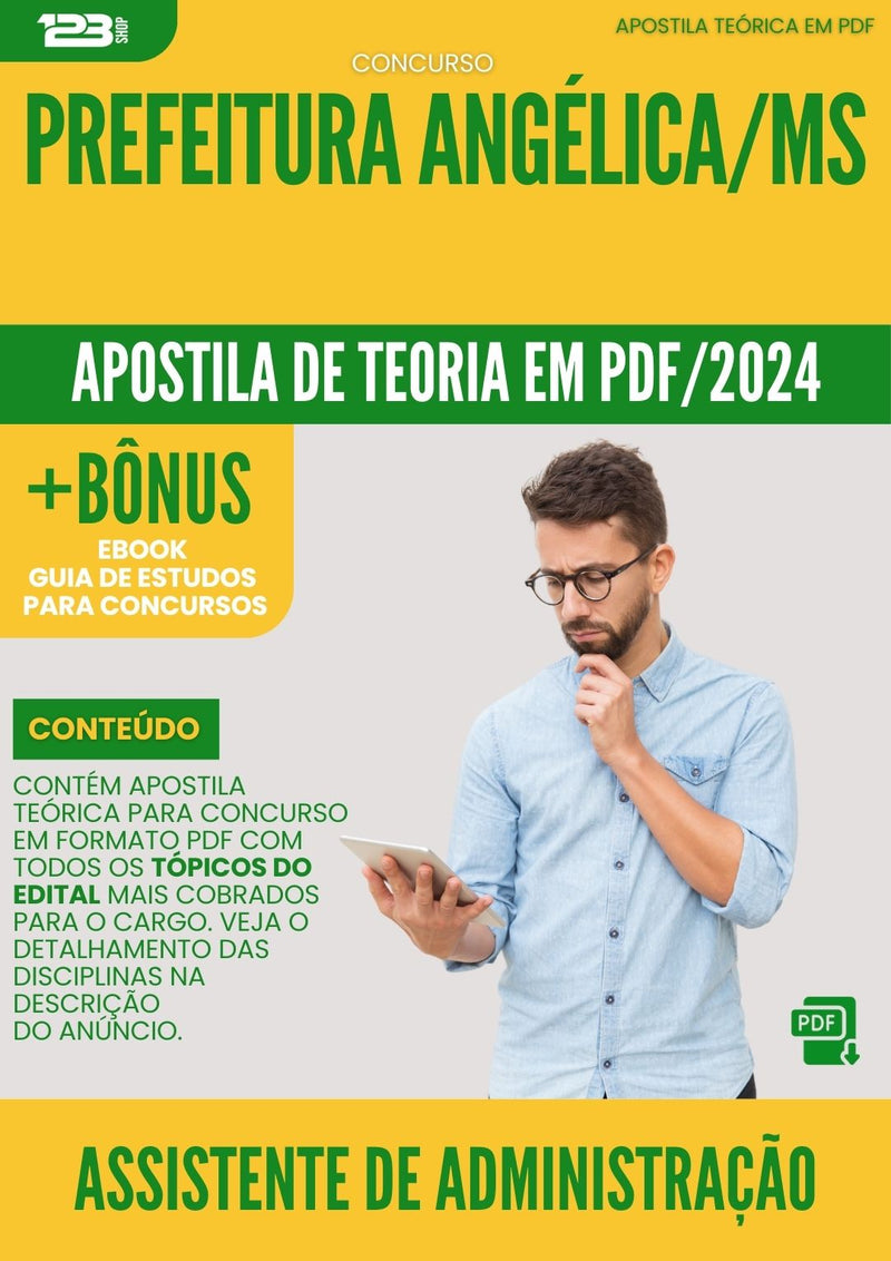 Apostila Teórica para Concurso Assistente de Administração Prefeitura Angélica MS 2024
