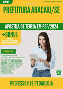 Apostila Teórica para Concurso Professor De Pedagogia da Prefeitura Aracaju Se 2024 - Conteúdo de Acordo com Edital