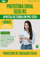 Apostila Teórica para Concurso Professor De Educacao Fisica da Prefeitura Erval Seco Rs 2024 - Conteúdo de Acordo com Edital