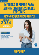 Resumo Esquematizado de Pedagogia Sobre Métodos De Ensino Para Alunos Com Necessidades Especiais para Concursos