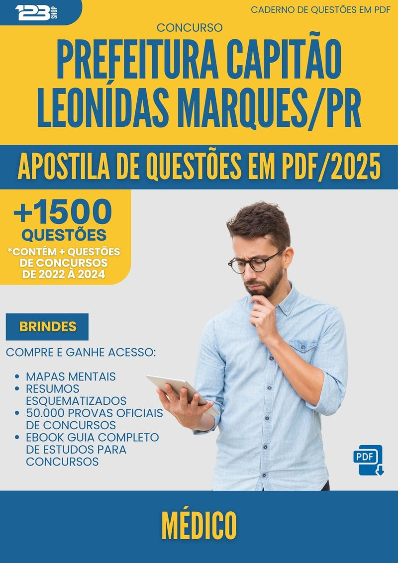 Apostila de Questões para Concurso Medico da Prefeitura Capitao Leonidas Marques Pr 2025 - Mais de 1.500 Questões