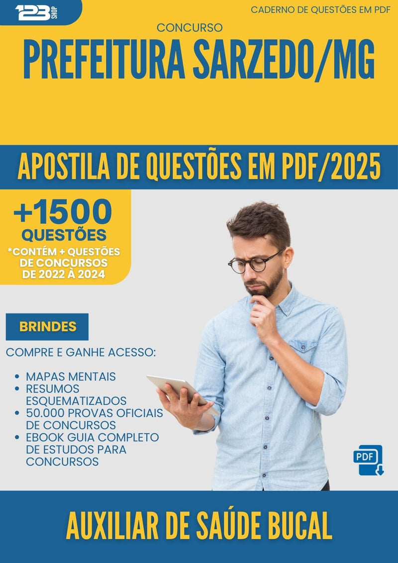 Apostila de Questões para Concurso Auxiliar De Saude Bucal da Prefeitura Sarzedo Mg 2025 - Mais de 1.500 Questões