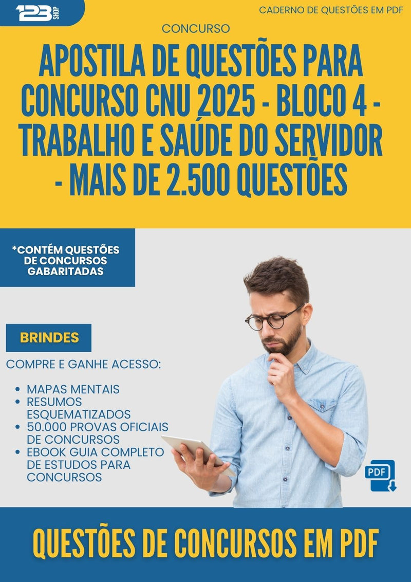 Caderno de Questões para Concurso Cnu 2025 - Bloco 4 - Trabalho E Saúde Do Servidor - Mais de 2.500 Questões