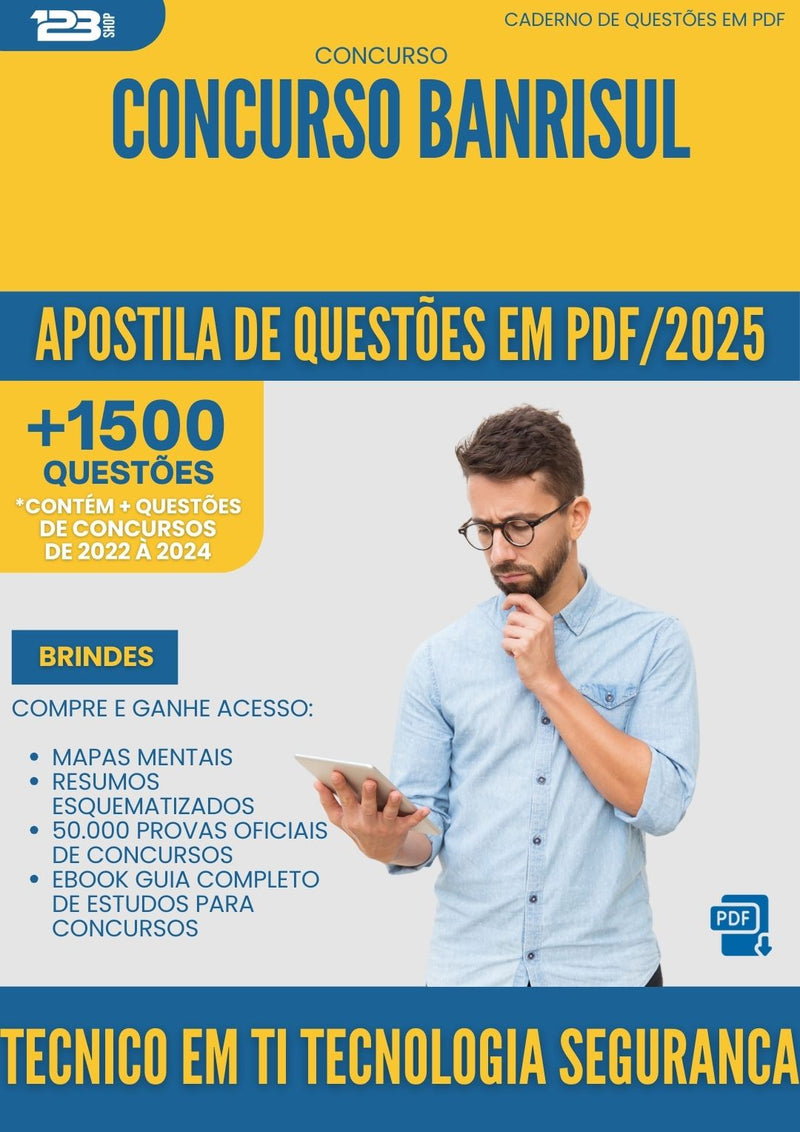 Apostila de Questões para Concurso Tecnico Em Ti Tecnologia Seguranca Banrisul 2025 - Mais de 1.500 Questões
