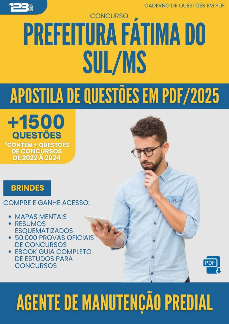 Apostila de Questões para Concurso Agente De Manutencao Predial da Prefeitura Fatima Do Sul Ms 2025 - Mais de 1.500 Questões