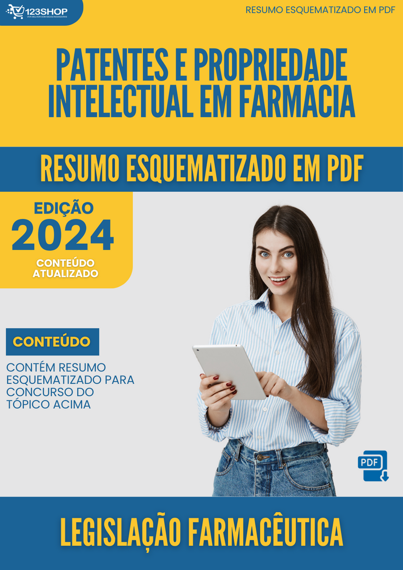 Resumo Esquematizado de Legislação Farmacêutica Sobre Patentes E Propriedade Intelectual Em Farmácia para Concursos