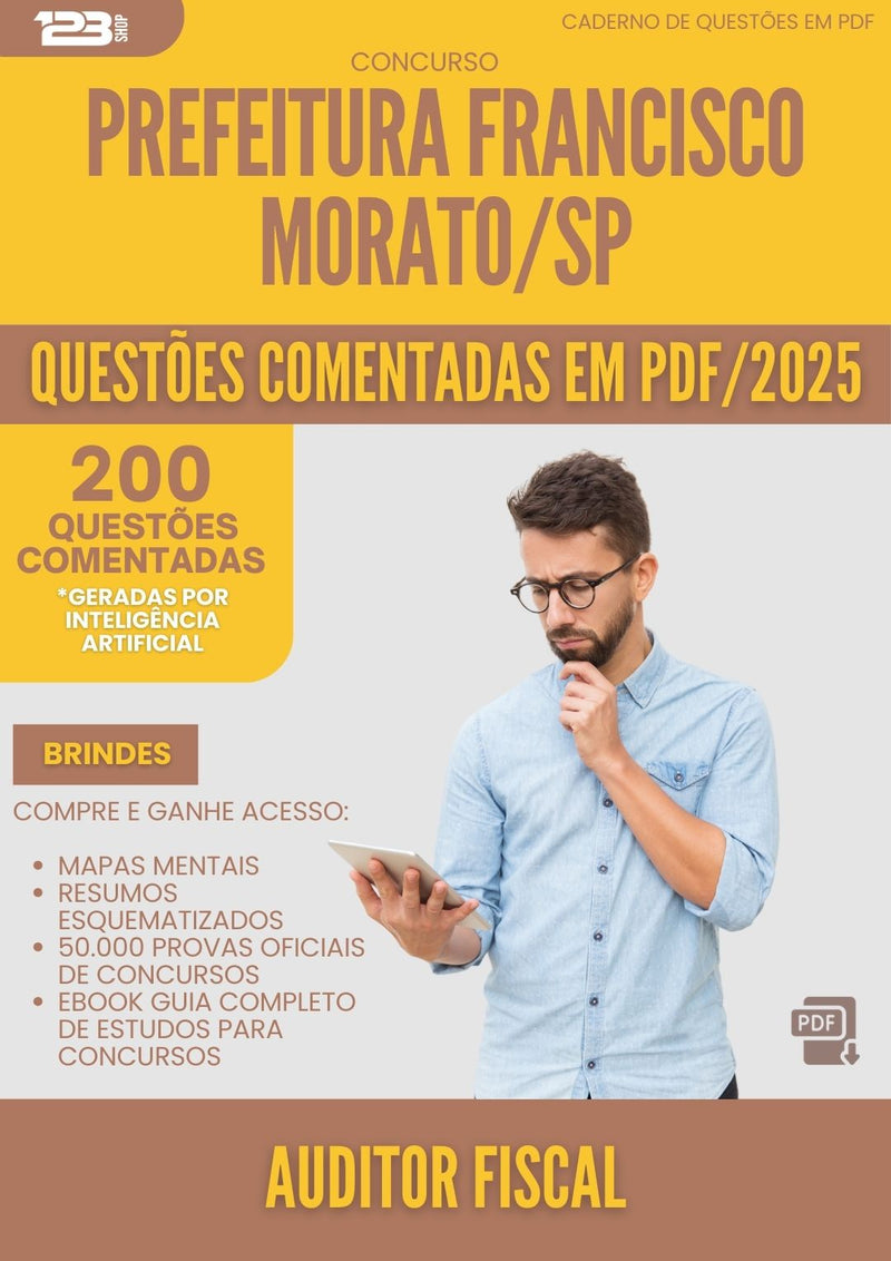 200 Questões Comentadas para Concurso Auditor Fiscal da Prefeitura Francisco Morato Sp 2025 - 200 Questões