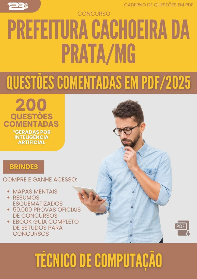200 Questões Comentadas para Concurso Tecnico De Computacao da Prefeitura Cachoeira Da Prata Mg 2025 - 200 Questões