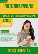 Apostila Teórica para Concurso Pref Ivoti RS 2024 Técnico Informática - Com Caderno de Questões