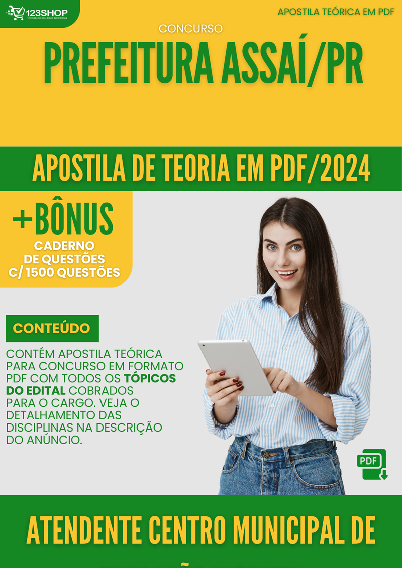 Apostila Teórica para Concurso Pref Assaí PR 2024 Atendente Centro Municipal Educação Infantil - Com Caderno de Questões