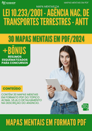 Mapas Mentais da Lei 10.233/2001 - Agência Nac. De Transportes Terrestres - Antt