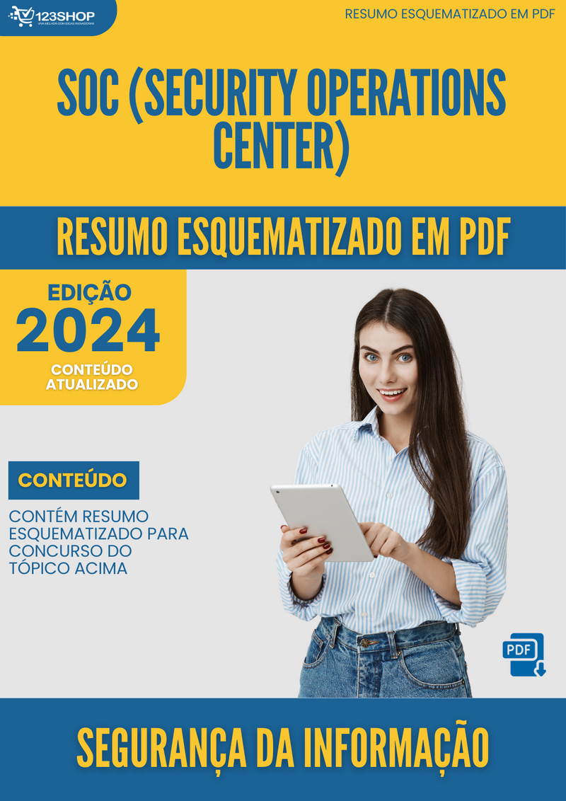 Resumo Esquematizado de Segurança Da Informação Sobre Soc (Security Operations Center) para Concursos