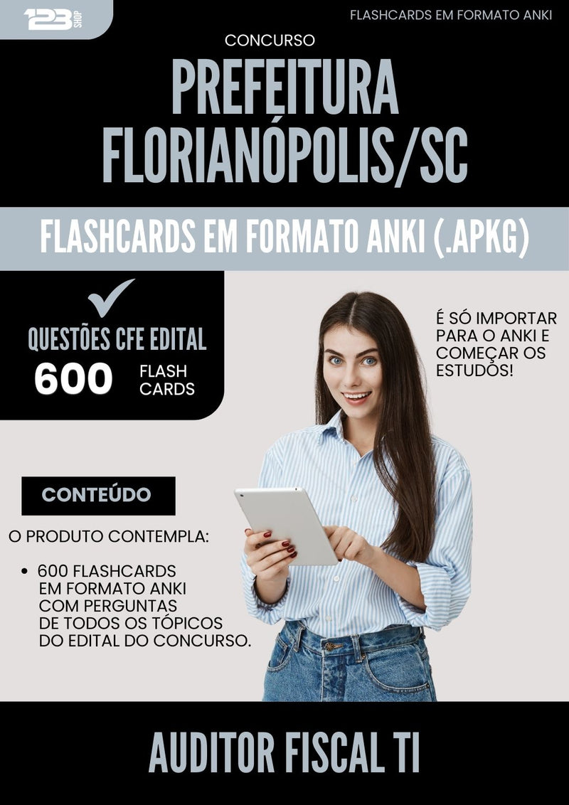Flashcards para Concurso Auditor Fiscal Ti da Prefeitura Florianopolis Sc 2025 - 600 Flashcards de Acordo com Edital