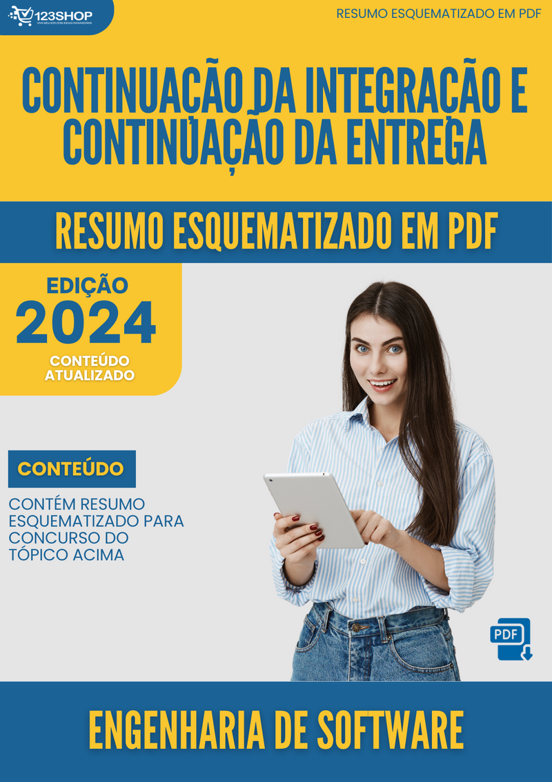 Resumo Esquematizado de Engenharia De Software Sobre Continuação Da Integração E Continuação Da Entrega para Concursos