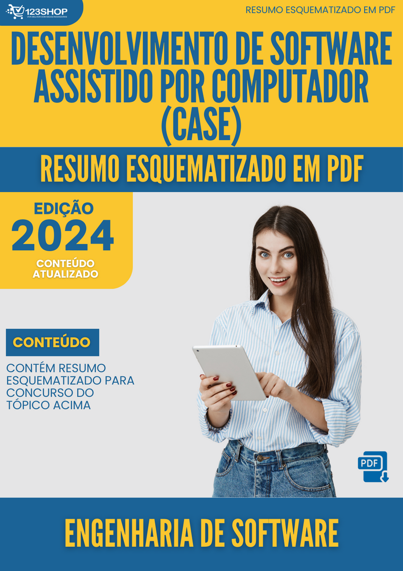 Resumo Esquematizado de Engenharia De Software Sobre Desenvolvimento De Software Assistido Por Computador (Case) para Concursos