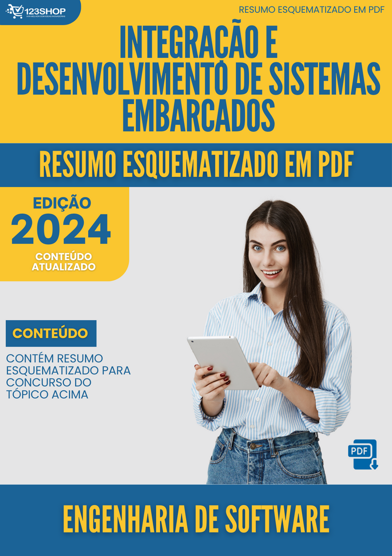 Resumo Esquematizado de Engenharia De Software Sobre Integração E Desenvolvimento De Sistemas Embarcados para Concursos