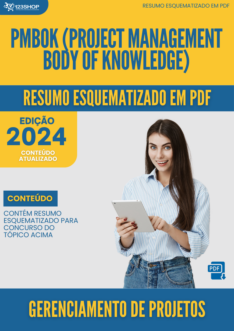 Resumo Esquematizado de Gerenciamento De Projetos Sobre Pmbok (Project Management Body Of Knowledge) para Concursos