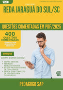 1000 Questões Comentadas para Concurso Pedagogo Aee Reda da Prefeitura Jaragua Do Sul Sc 2025 - 400 Questões