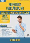 1000 Questões Comentadas para Concurso da Prefeitura Uberlandia Mg 2025 Serralheiro - 600 Questões