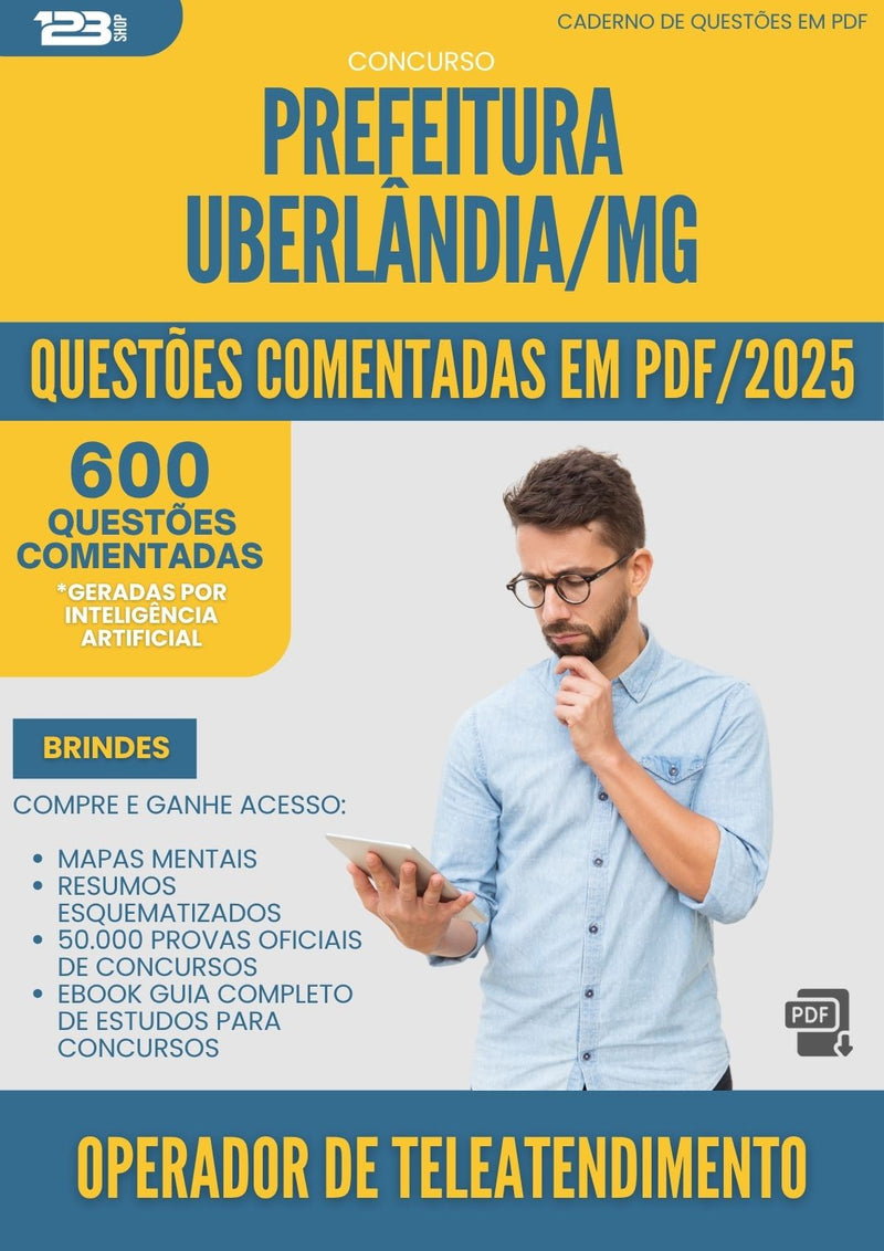 1000 Questões Comentadas para Concurso da Prefeitura Uberlandia Mg 2025 Operador De Teleatendimento - 600 Questões