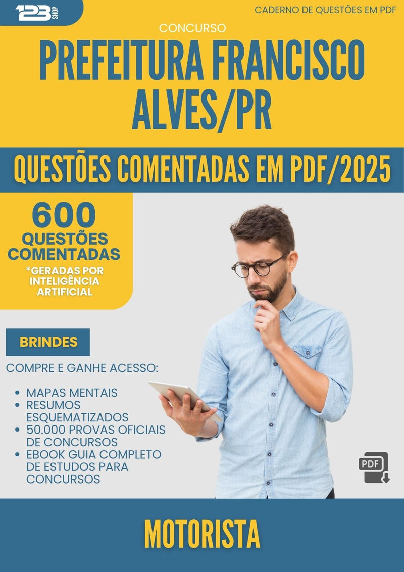 1000 Questões Comentadas para Concurso da Prefeitura Francisco Alves Pr 2025 Motorista - 600 Questões