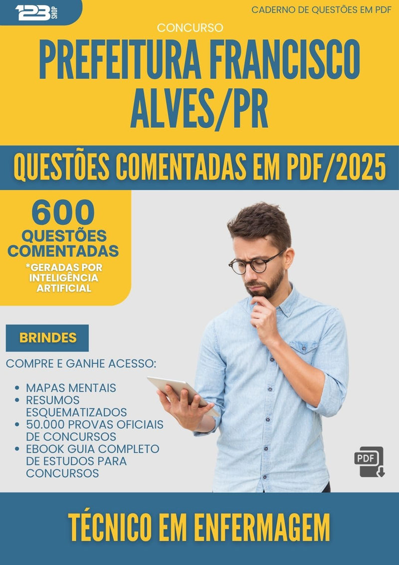 1000 Questões Comentadas para Concurso da Prefeitura Francisco Alves Pr 2025 Tecnico Em Enfermagem - 600 Questões