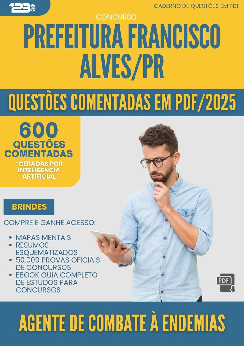 1000 Questões Comentadas para Concurso da Prefeitura Francisco Alves Pr 2025 Agente De Combate A Endemias - 600 Questões