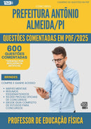 1000 Questões Comentadas para Concurso Professor De Educacao Fisica da Prefeitura Antonio Almeida Pi 2025 - 600 Questões