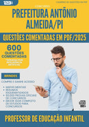 1000 Questões Comentadas para Concurso Professor De Educacao Infantil da Prefeitura Antonio Almeida Pi 2025 - 600 Questões