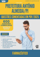 1000 Questões Comentadas para Concurso Farmaceutico da Prefeitura Antonio Almeida Pi 2025 - 600 Questões