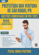 1000 Questões Comentadas para Concurso Fiscal Obras Postura da Prefeitura Boa Ventura De Sao Roque Pr 2025 - 600 Questões