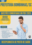 1000 Questões Comentadas para Concurso Recepcionista De Posto De Saude da Prefeitura Bombinhas Sc 2025 - 600 Questões