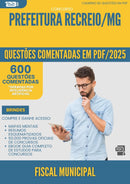 1000 Questões Comentadas para Concurso Fiscal Municipal da Prefeitura Recreio Mg 2025 - 600 Questões