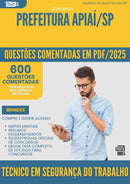 1000 Questões Comentadas para Concurso Tecnico Em Seguranca Do Trabalho da Prefeitura Apiai Sp 2025 - 600 Questões