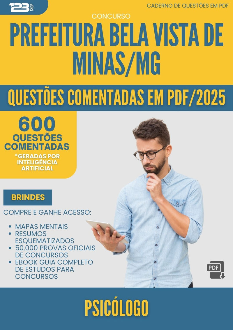 1000 Questões Comentadas para Concurso Psicologo da Prefeitura Bela Vista De Minas Mg 2025 - 600 Questões