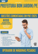 1000 Questões Comentadas para Concurso Operador De Maquinas Pesadas da Prefeitura Bom Jardim Pe 2025 - 600 Questões