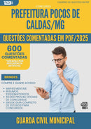 1000 Questões Comentadas para Concurso Guarda Civil Municipal Pocos De da Prefeitura Caldas Mg 2025 - 600 Questões