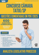 1000 Questões Comentadas para Concurso Analista Legislativo Processo Legislativo Camara da Prefeitura Tatui Sp 2025 - 600 Questões