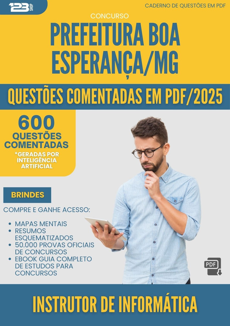 1000 Questões Comentadas para Concurso Instrutor De Informatica da Prefeitura Boa Esperanca Mg 2025 - 600 Questões