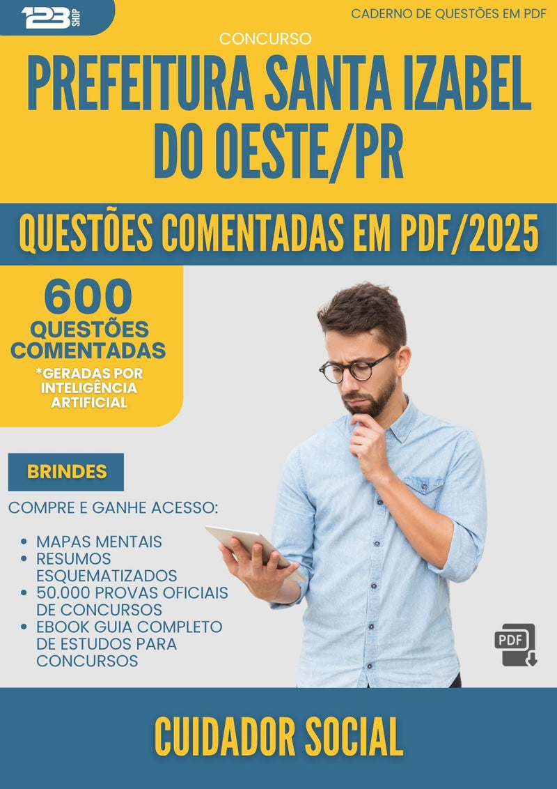 1000 Questões Comentadas para Concurso Cuidador Social da Prefeitura Santa Izabel Do Oeste Pr 2025 - 600 Questões