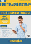 1000 Questões Comentadas para Concurso Educador Fisico da Prefeitura Belo Jardim Pe 2025 - 600 Questões