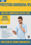1000 Questões Comentadas para Concurso Professor De Ensino Fundamental da Prefeitura Bodoquena Ms 2025 - 600 Questões