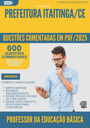 1000 Questões Comentadas para Concurso Professor Da Educacao Basica da Prefeitura Itaitinga Ce 2025 - 600 Questões