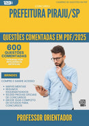 1000 Questões Comentadas para Concurso Professor Orientador da Prefeitura Piraju Sp 2025 - 600 Questões
