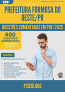 1000 Questões Comentadas para Concurso Psicologo da Prefeitura Formosa Do Oeste Pr 2025 - 600 Questões