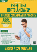 1000 Questões Comentadas para Concurso Auditor Fiscal Tributario da Prefeitura Hortolandia Sp 2025 - 800 Questões