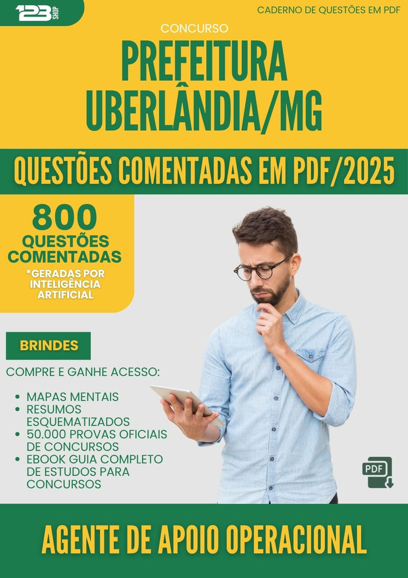 1000 Questões Comentadas para Concurso da Prefeitura Uberlandia Mg 2025 Agente De Apoio Operacional - 800 Questões
