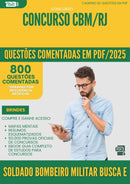 1000 Questões Comentadas para Concurso Soldado Bombeiro Militar Busca E Salvamento Cbm Rj 2025 - 800 Questões