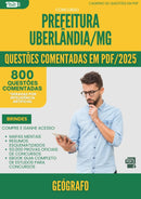 1000 Questões Comentadas para Concurso da Prefeitura Uberlandia Mg 2025 Geografo - 800 Questões