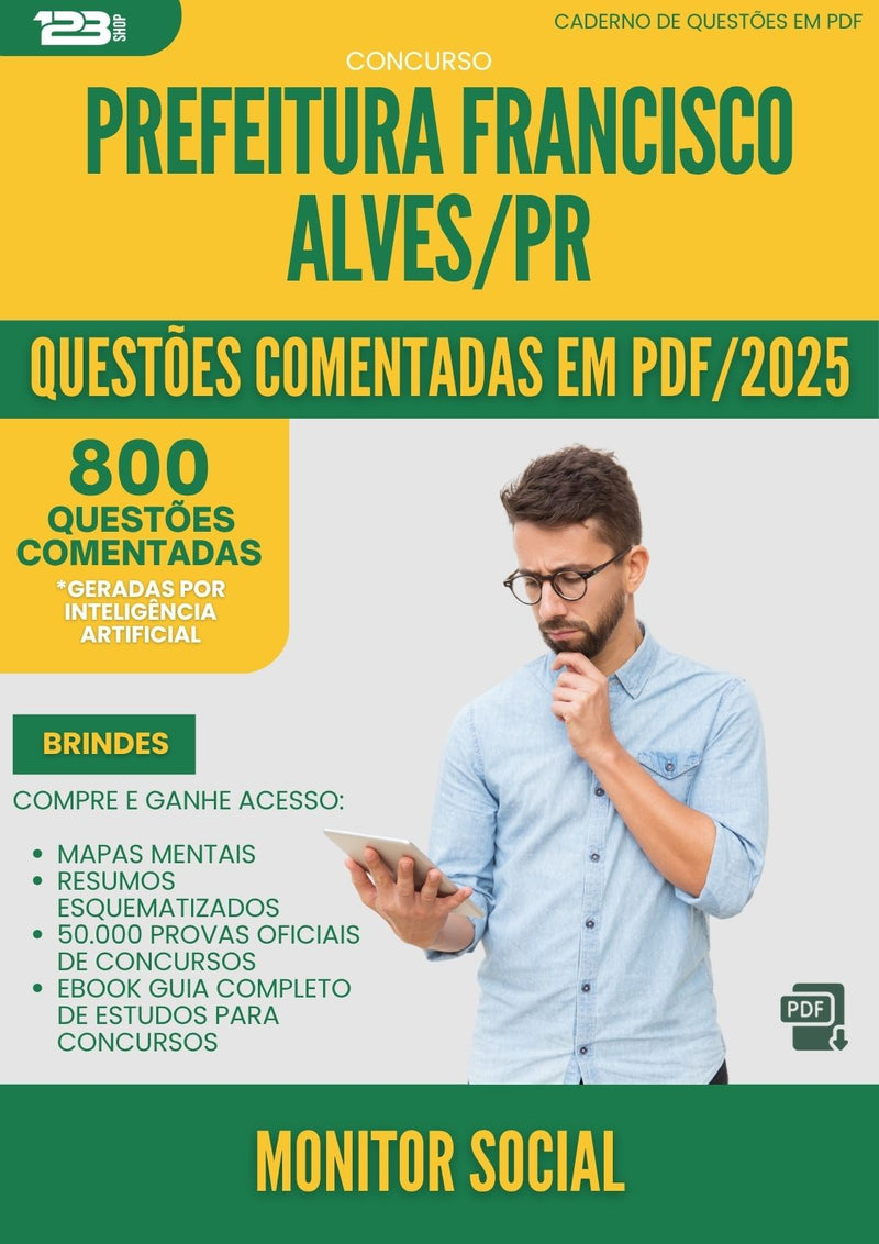 1000 Questões Comentadas para Concurso da Prefeitura Francisco Alves Pr 2025 Monitor Social - 800 Questões